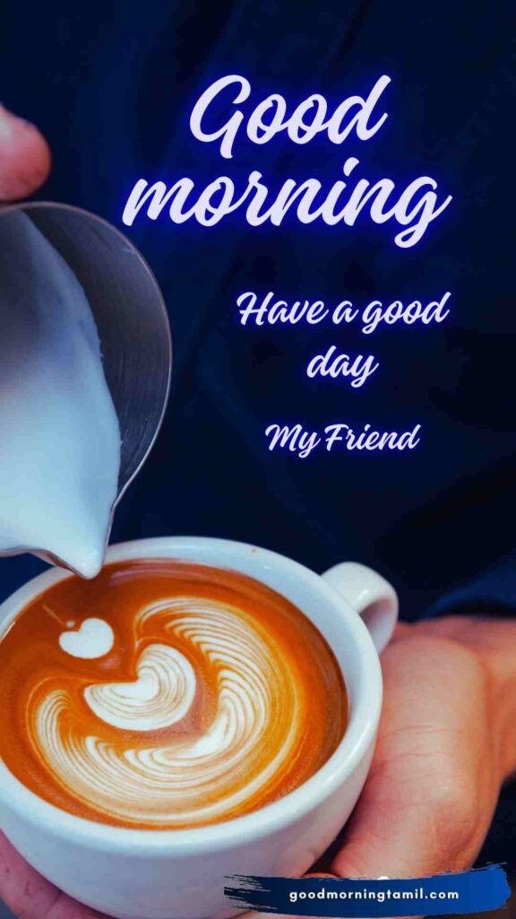 Good Morning Friend good morning friend wishes